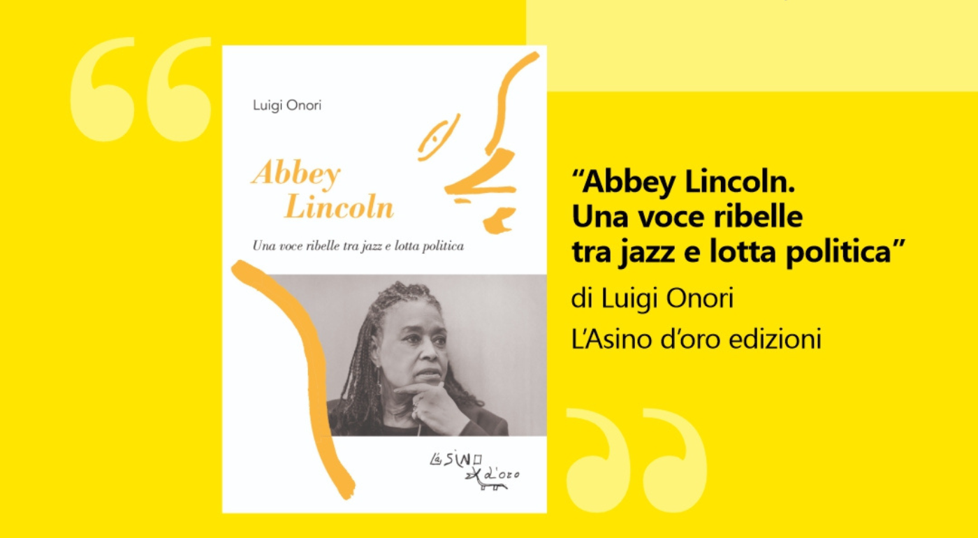 Presentazione libro | “Abbey Lincoln. Una voce ribelle tra jazz e lotta politica” di Luigi Onori